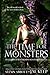 The Time For Monsters
