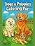 Dogs & Puppies Coloring Fun...