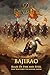 Bajirao - Blaze of Fire and...
