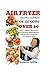 Air Fryer Recipes Cookbook ...