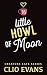 Little Howl of Moon by Clio Evans