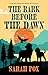 The Bark Before the Dawn (A...