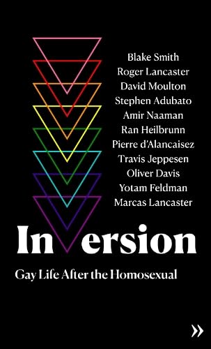 Inversion: Gay Life After the Homosexual (Paperback)