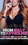 From Bully to Key...