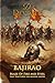 Bajirao - Blaze of Fire and...