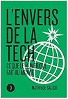 L'envers de la tech: Ce que la tech fait au monde (French Edition) L'envers de la tech: Ce que la tech fait au monde (French Edition)