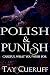 Polish and Punish (Careful ...