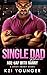 Single-Dad Romance Age-Gap with Nanny Spicy Short Story: Older Man Younger Woman, Professor & College Student (Forbidden & Explicit Quick-Reads Book 4)