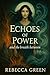 Echoes of Power: and the br...