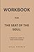 Workbook for The Seat Of Th...