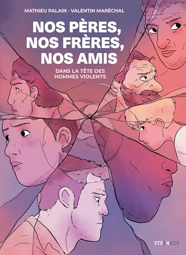 Nos pères, nos frères, nos amis (French Edition)