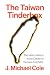 The Taiwan Tinderbox: The Island-Nation at the Center of the New Cold War