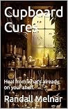 Cupboard Cures : ...