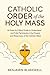 Catholic Order of the Holy ...