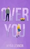 Over You: A Small...