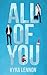 All of You (Oakwood Lane, #1)