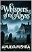 Whispers of the Abyss: A Go...