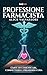 PROFESSIONE FARMACISTA: L’a...