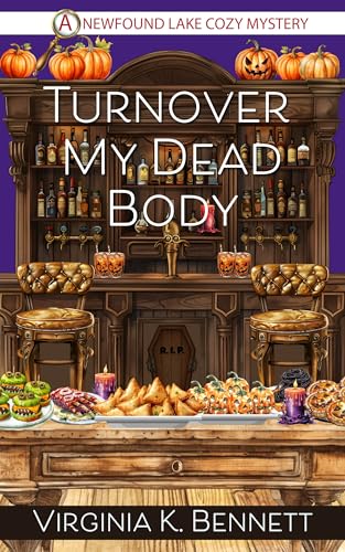 Turnover My Dead Body: A Newfound Lake Cozy Mystery (Kindle Edition)