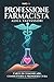 PROFESSIONE FARMACISTA by Alice Valvassori