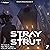 Stray Cat Strut 7: A Cyberpunk LitRPG: Stray Cat Strut, Book 7