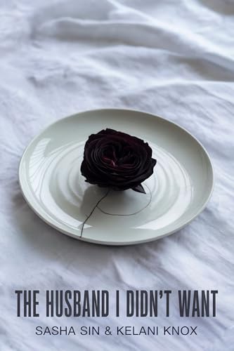 The Husband I Didn’t Want (Small Town Dark Mafia Romances Book 2)