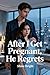 After I Get Pregnant, He Re...