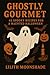 Ghostly Gourmet by Lilith Moonshade