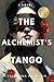The Alchemist's Tango by Valentina Mandarin