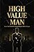 High Value Man: Master Your...