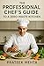 The Professional Chef's Guide to a Zero-Waste Kitchen by Prateek Mehta
