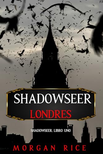 Shadowseer: Londres (Shadowseer, Libro uno) (Serie Shadowseer nº 1) (Spanish Edition)