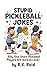 Stupid Pickleball Jokes: Ne...