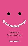 A Guide to Personality Type (A Guide to. Book 5)