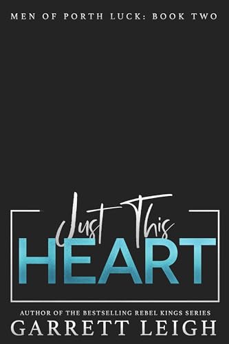 Just This Heart (Men Of Porth Luck Book 2)