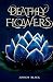 Deathly Flowers