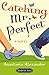 Catching Mr. Perfect by Anastasia Alexander