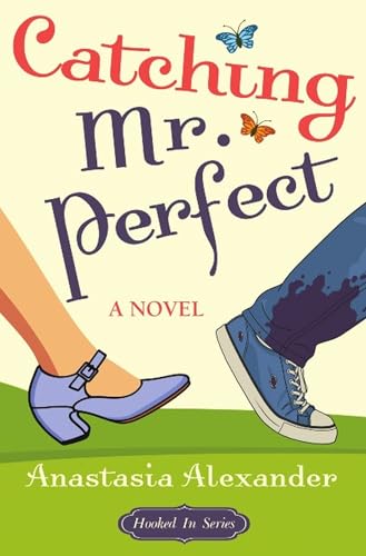 Catching Mr. Perfect: A Novel (Hooked In Series Book 3)