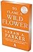 To Flame a Wild Flower: A Novel (Crystal Bloom, 3)