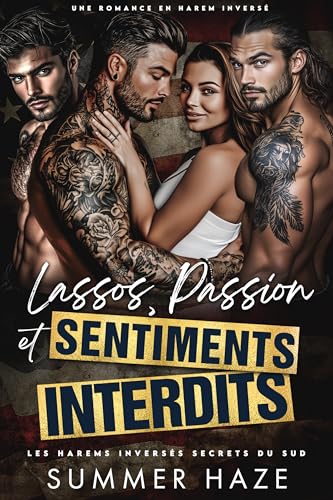 Lassos, Passion et Sentiments Interdits: Une Romance en Harem Inversé (Les Harems Inversés Secrets du Sud t. 1) (French Edition)