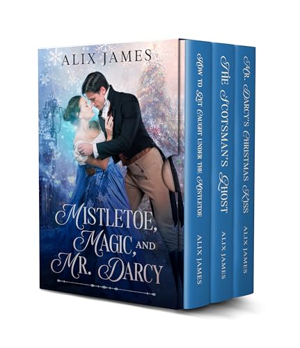 Mistletoe, Magic, & Mr. Darcy: A Pride & Prejudice Christmas Collection (Christmas With Darcy and Elizabeth)