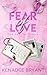 Fear of Love (The Falling Series)