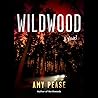 Wildwood by Amy Pease