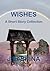 Wishes by J.E. Spina