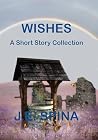 Wishes: A Short S...