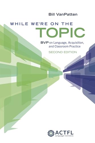 While We're On the Topic: BVP on Language, Acquisition, and Classroom Practice (Paperback)