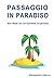 Passaggio in paradiso: Sei ...