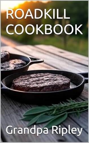 ROADKILL COOKBOOK (Kindle Edition)