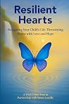 Resilient Hearts:...