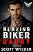 Blazing Biker Daddy (MC Daddies Little Series Book 76)